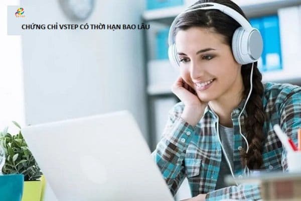 Chứng Chỉ Tiếng Anh Vstep Có Thời Hạn Bao Lâu