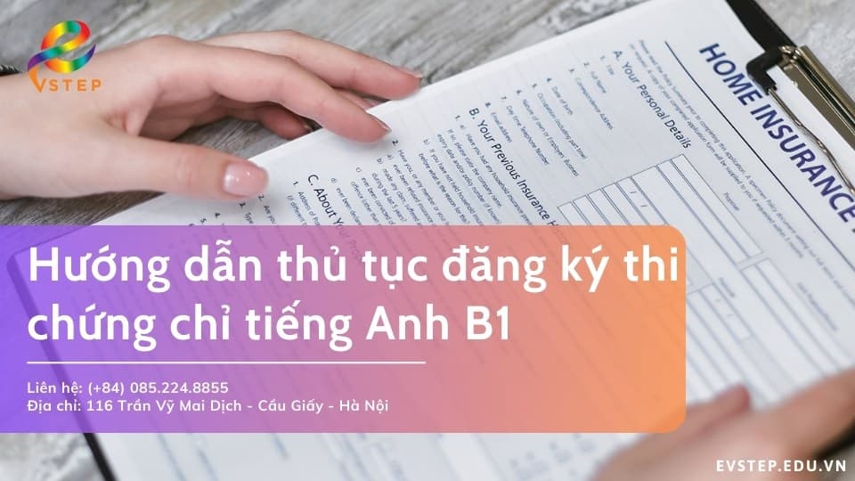 Hướng dẫn thủ tục đăng ký thi chứng chỉ tiếng Anh B1