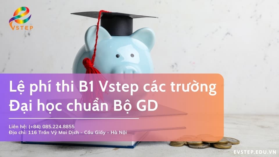 Lệ phí thi B1 tiếng Anh các trường Đại học được Bộ GD cấp phép