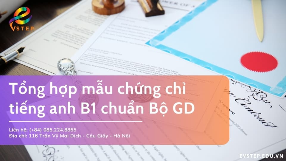 Tổng hợp 10+ mẫu chứng chỉ tiếng anh B1 chuẩn Bộ GD
