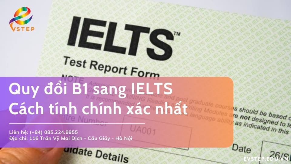 Quy đổi B1 sang IELTS: Cách tính chính xác và cập nhật mới nhất