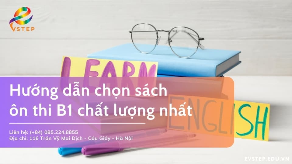 Hướng dẫn chọn sách ôn thi B1 chất lượng nhất