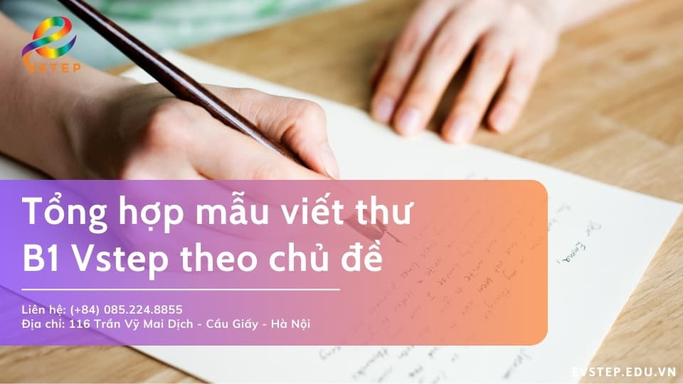 Tổng hợp mẫu viết thư b1 Vstep theo chủ đề