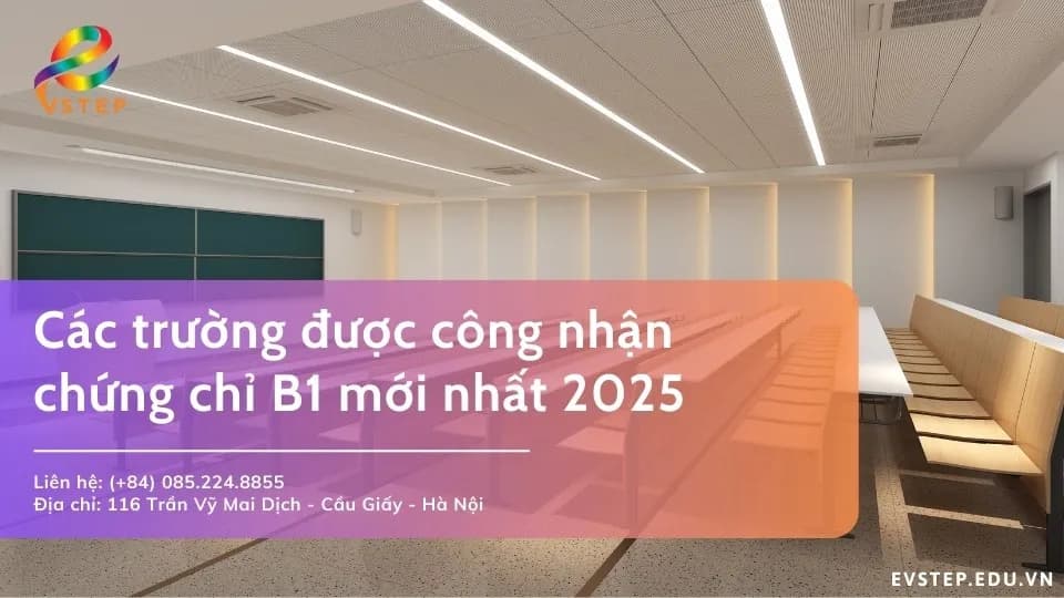 Các trường được công nhận chứng chỉ B1 mới nhất 2026