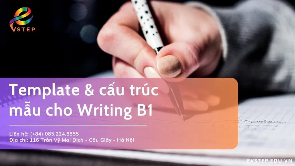 Template & cấu trúc mẫu cho Writing B1