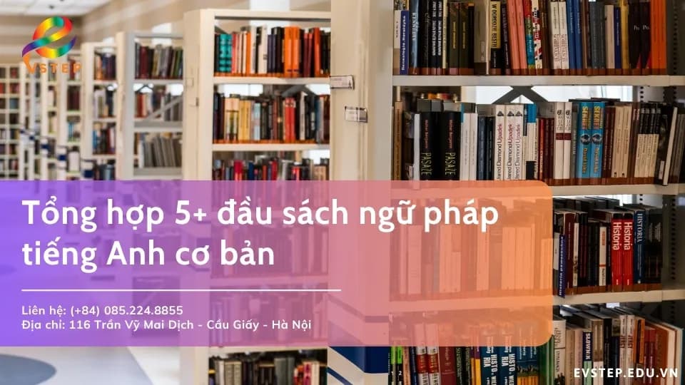 Tổng hợp 5+ đầu sách ngữ pháp tiếng Anh