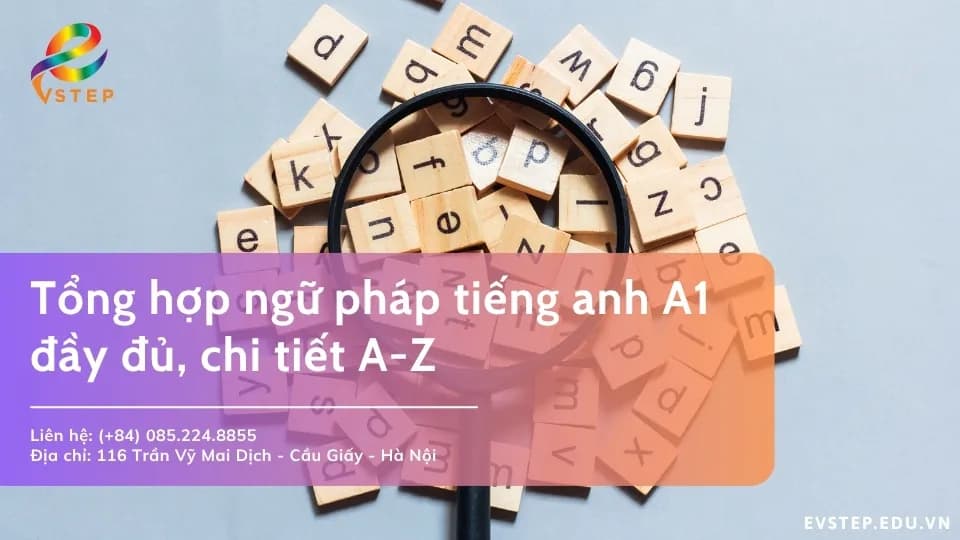 Tổng hợp ngữ pháp tiếng anh A1 chi tiết A-Z