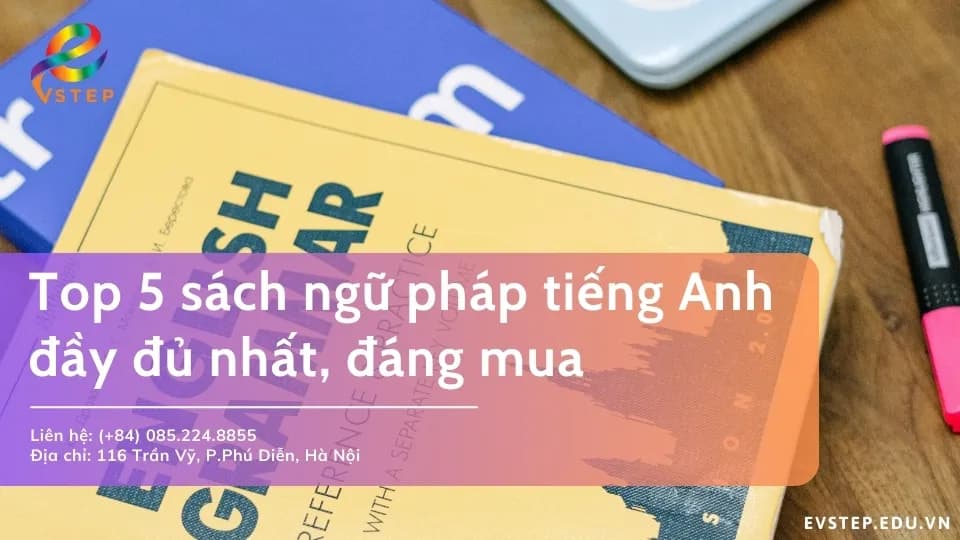Top 5 sách ngữ pháp tiếng Anh đầy đủ nhất 2026