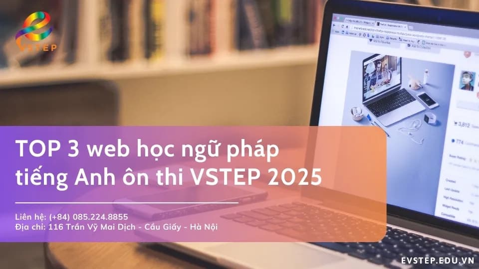 TOP 3 web học ngữ pháp tiếng Anh tốt nhất để ôn thi VSTEP 2025