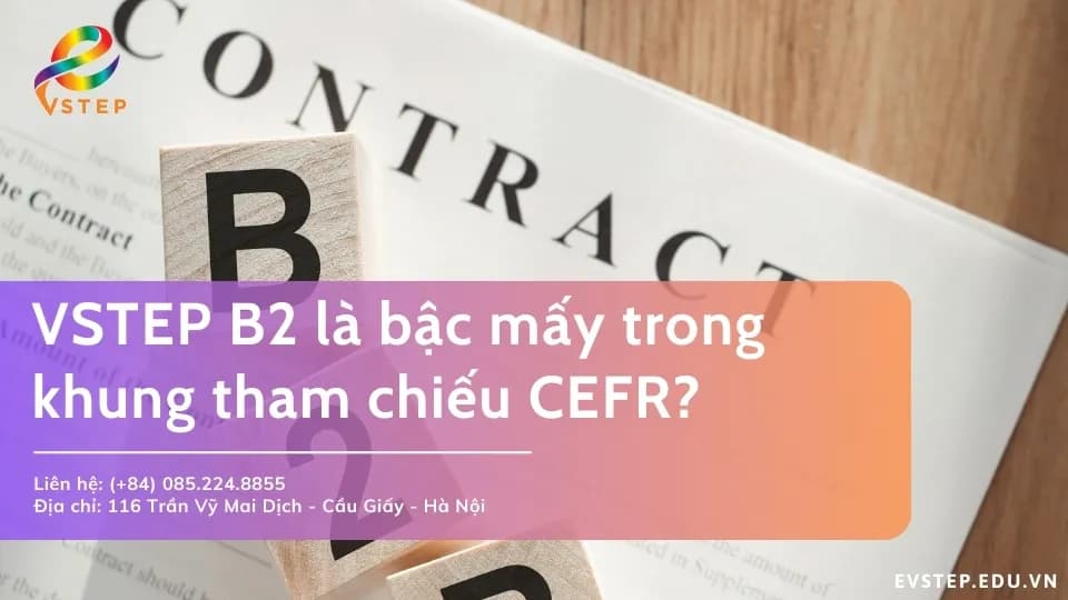 VSTEP B2 là bậc mấy trong khung tham chiếu CEFR?
