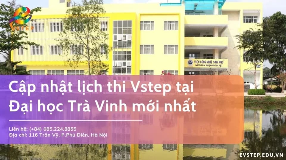 Cập nhật lịch thi Vstep Đại học Trà Vinh mới nhất