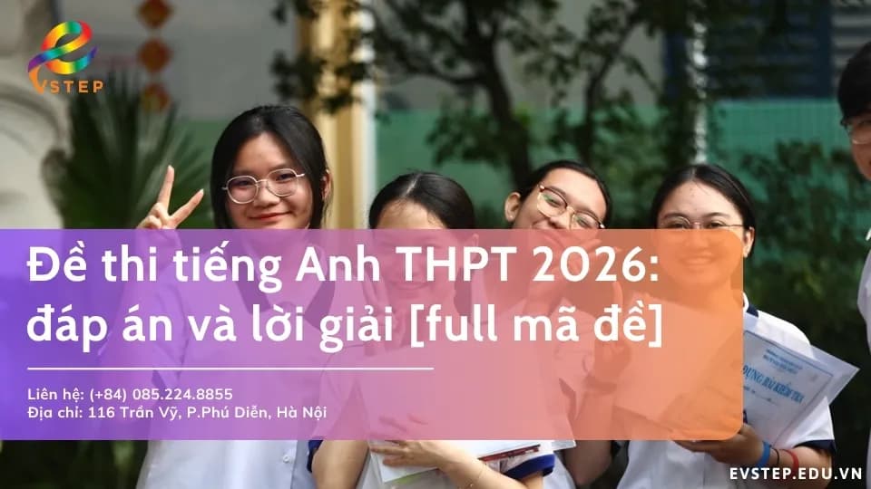Cập nhật đề thi tiếng Anh THPT 2026 [đáp án và lời giải]