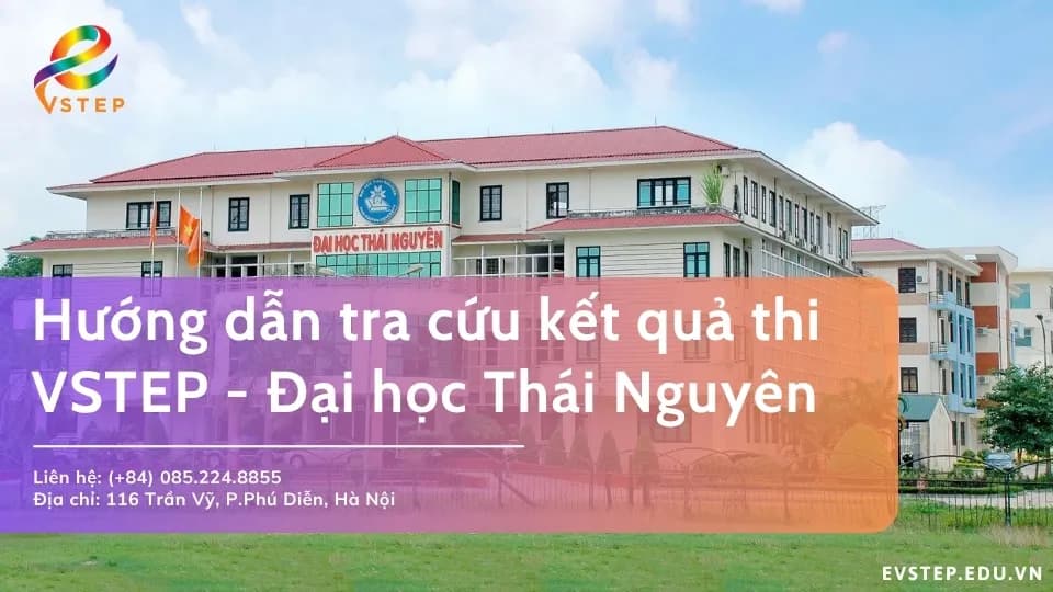 Hướng dẫn tra cứu kết quả thi VSTEP TNU bậc 3-5