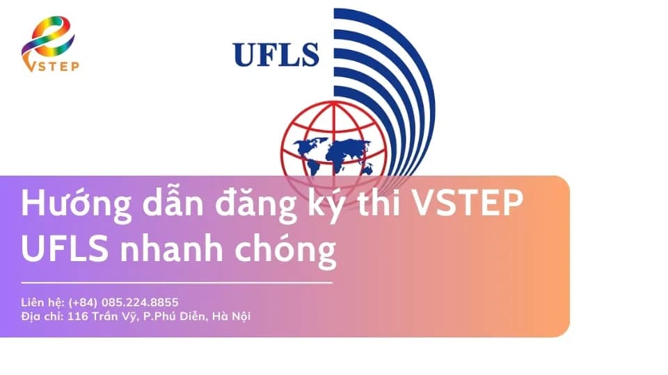 Hướng dẫn đăng ký thi VSTEP UFLS chi tiết