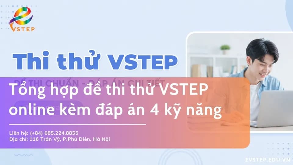 Đề thi thử VSTEP online miễn phí kèm đáp án 4 kỹ năng