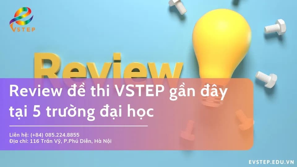 [10/2026] Review đề thi VSTEP gần đây ở 5 trường đại học