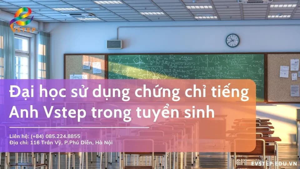 Trường đại học sử dụng chứng chỉ tiếng Anh Vstep trong tuyển sinh