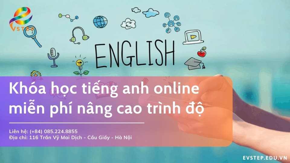 Khóa học tiếng anh online miễn phí nâng cao trình độ tiếng Anh