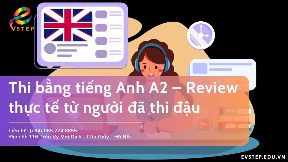 Thi bằng tiếng Anh A2 – Review thực tế từ người đã thi đậu