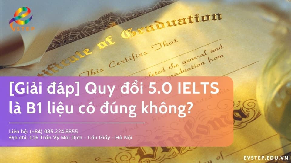 5.0 IELTS là B1 có đúng không?