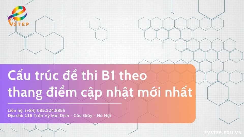 Cấu trúc đề thi B1 theo thang điểm mới nhất
