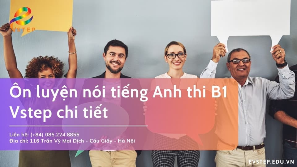 Hướng dẫn ôn luyện nói tiếng Anh thi B1 Vstep