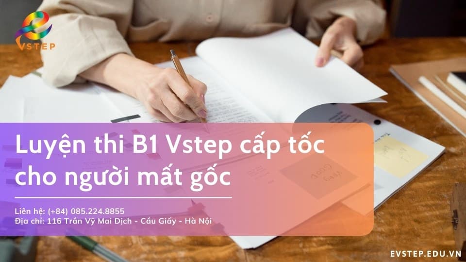Luyện thi B1 Vstep cấp tốc cho người mất gốc