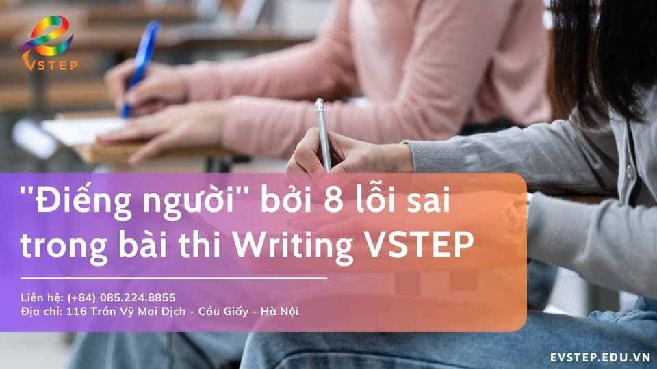 &#8221;Điếng người&#8221; bởi 8 lỗi sai trong bài thi Writing VSTEP