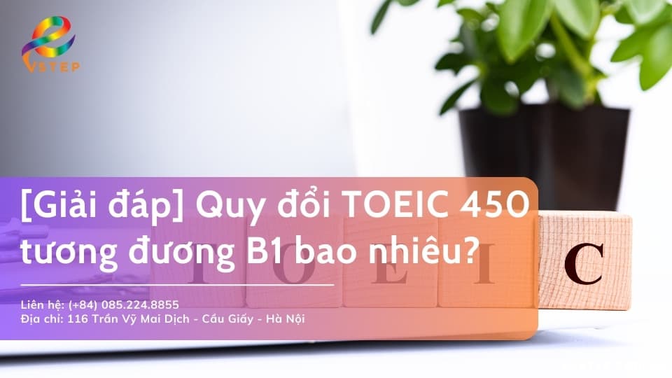 [Giải đáp] TOEIC 450 tương đương B1 không?