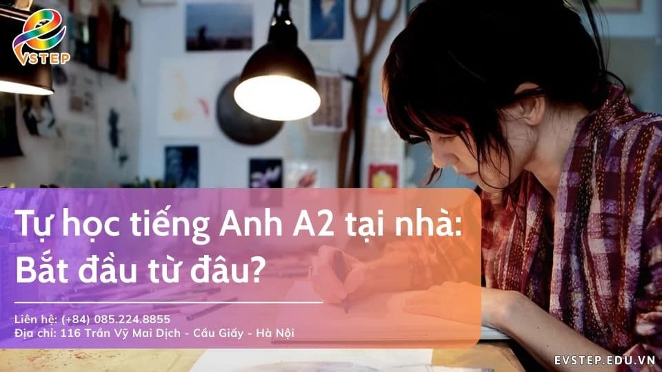 Tự học tiếng Anh A2 tại nhà: Bắt đầu từ đâu?