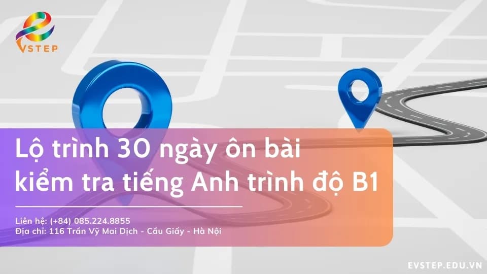 Lộ trình làm bài kiểm tra tiếng Anh trình độ B1 cho người bận rộn