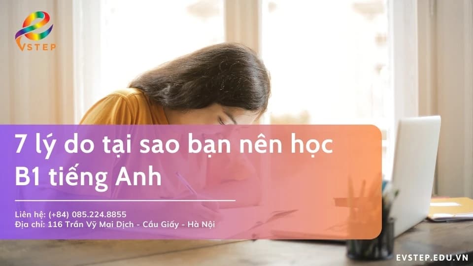Học B1 tiếng Anh để làm gì? 7 lý do bạn nên bắt đầu ngay hôm nay