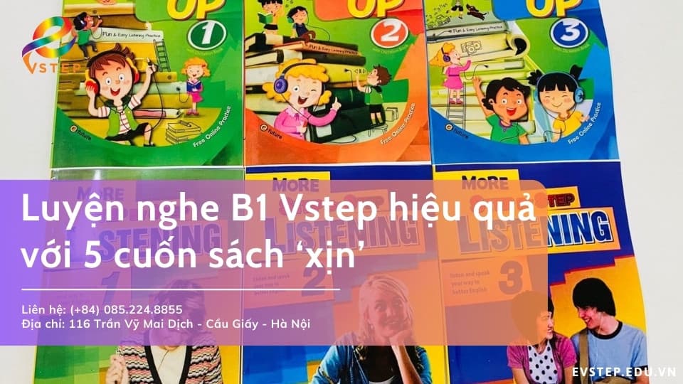 Luyện nghe B1 hiệu quả với 5 cuốn sách ‘xịn’