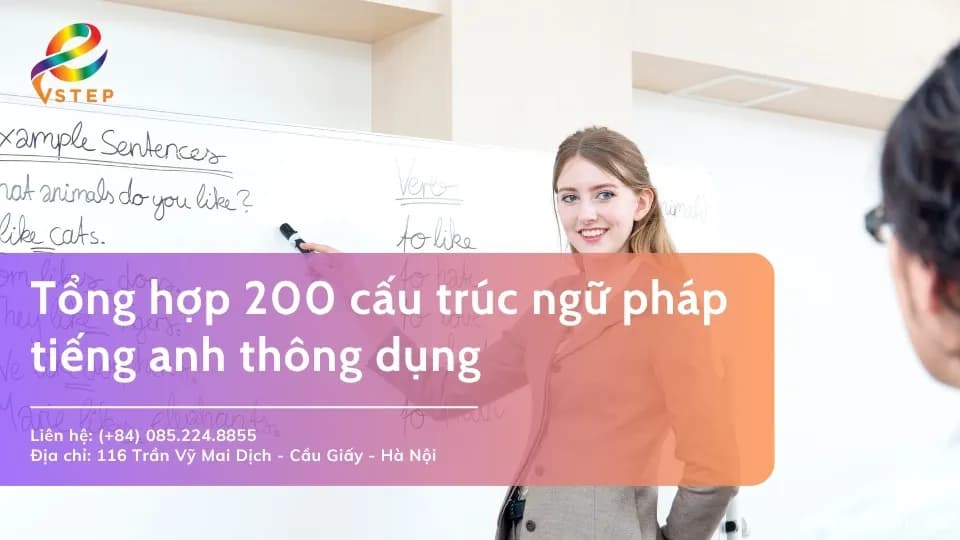 Tổng hợp 200 cấu trúc ngữ pháp tiếng anh
