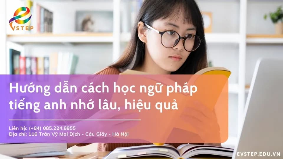 Hướng dẫn cách học ngữ pháp tiếng anh nhớ lâu