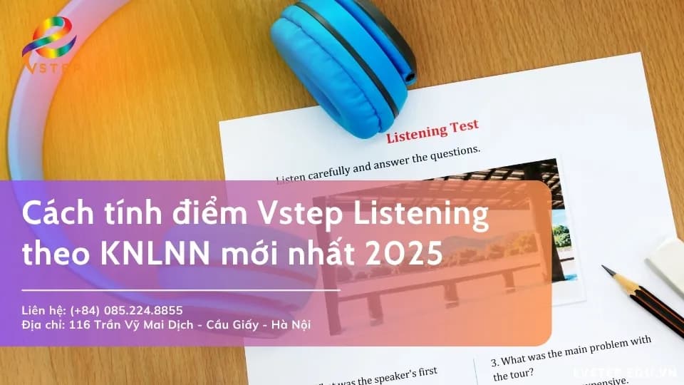 Cách tính điểm Vstep Listening: Hướng dẫn chi tiết từ A đến Z