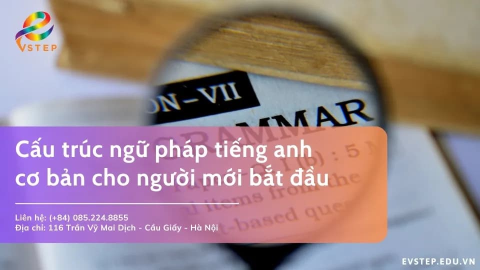 Cấu trúc ngữ pháp tiếng anh cơ bản cho người mới