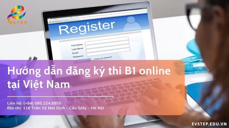 Hướng dẫn đăng ký thi B1 online tại Việt Nam