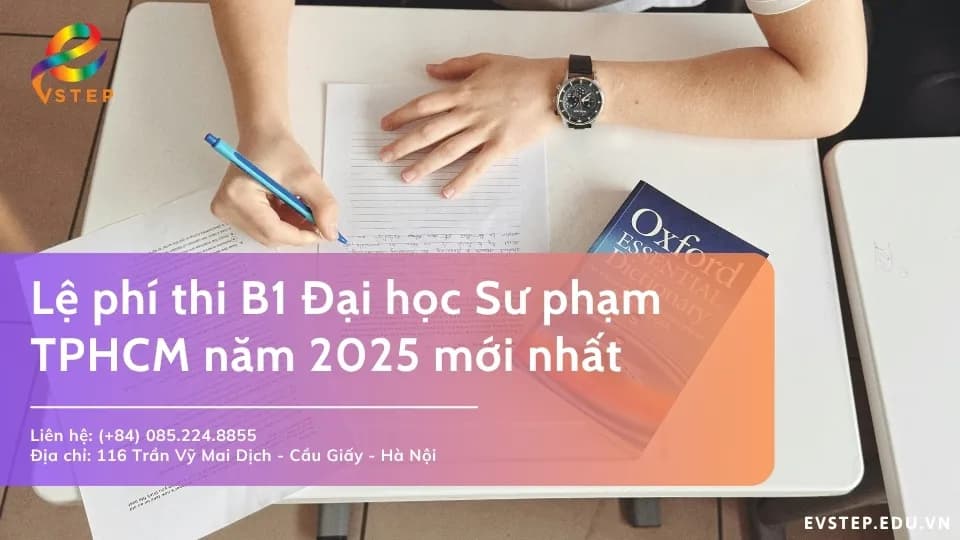 Lệ phí thi B1 Đại học Sư phạm TPHCM năm 2025 mới nhất