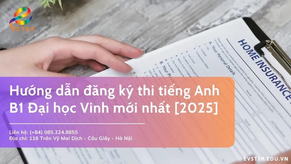 Hướng dẫn đăng ký thi tiếng Anh B1 đại học Vinh mới nhất [2025]