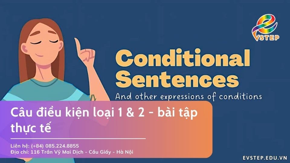 Câu điều kiện loại 1-2 và bài tập thực tế