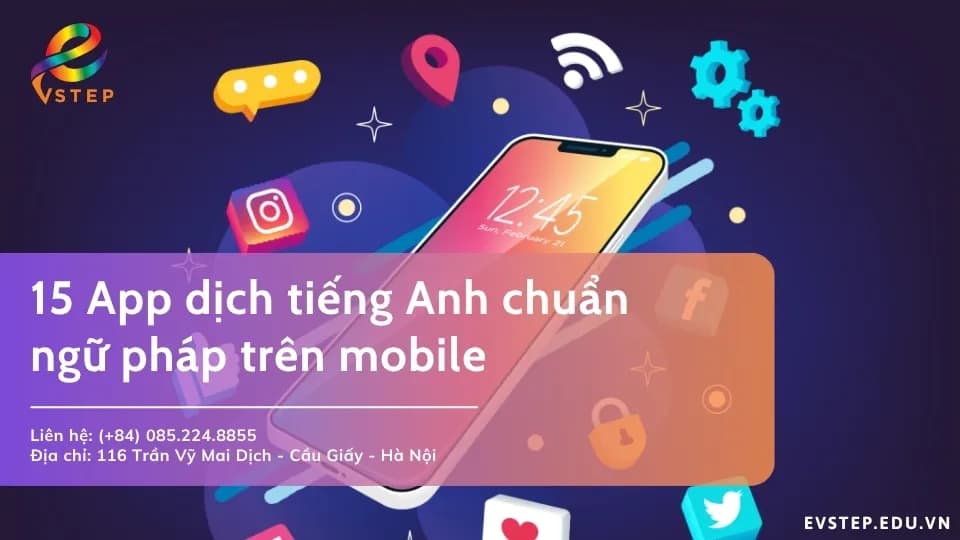 15 App dịch tiếng Anh chuẩn ngữ pháp nhất trên điện thoại