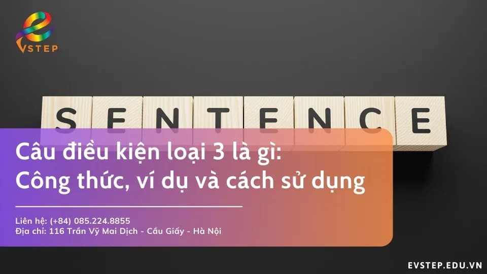 Câu điều kiện loại 3 là gì?