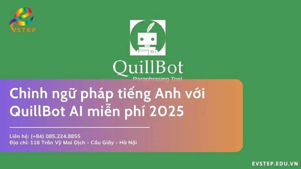 Chỉnh ngữ pháp tiếng Anh với QuillBot miễn phí 2025
