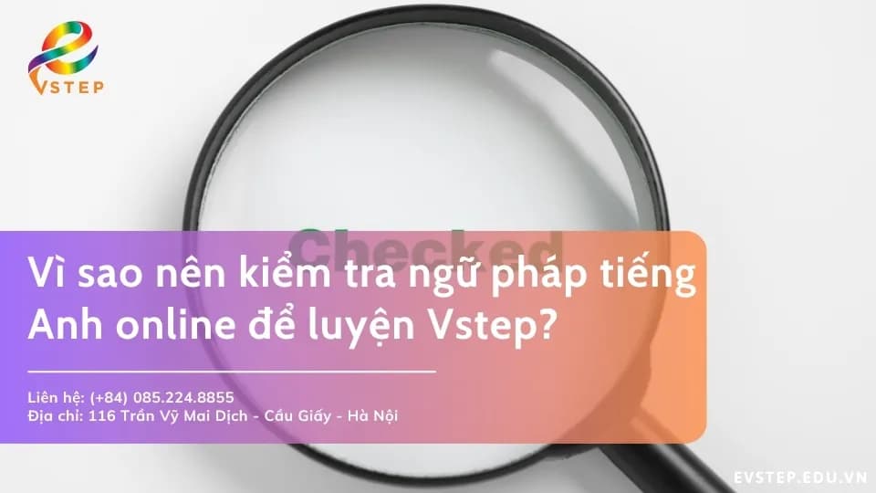 Vì sao nên kiểm tra ngữ pháp tiếng Anh online?