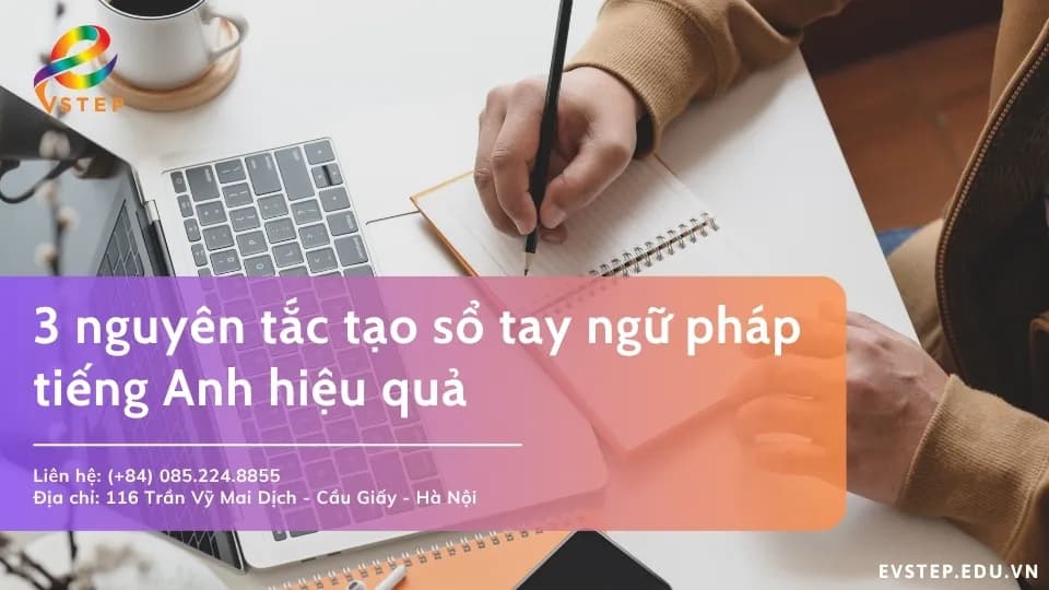 Nguyên tắc làm sổ tay ngữ pháp tiếng Anh đơn giản