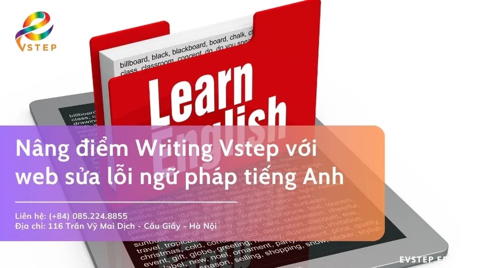 Cách nâng điểm Writing VSTEP với web sửa lỗi ngữ pháp tiếng Anh