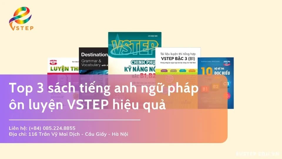 Top 3 sách tiếng anh ngữ pháp luyện VSTEP hiệu quả