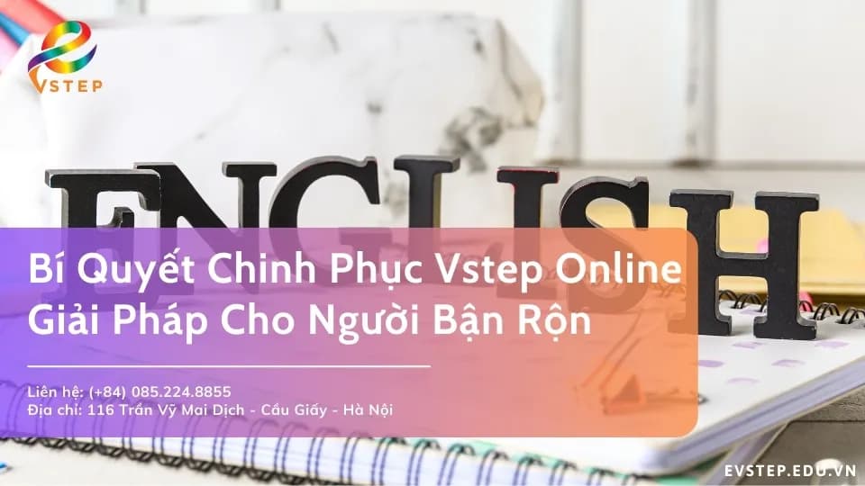Bí quyết chinh phục Vstep online cho người bận rộn