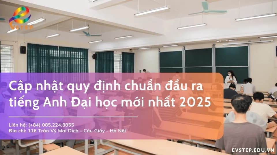 Cập nhật điểm chuẩn đầu ra tiếng Anh Đại học mới nhất 2025